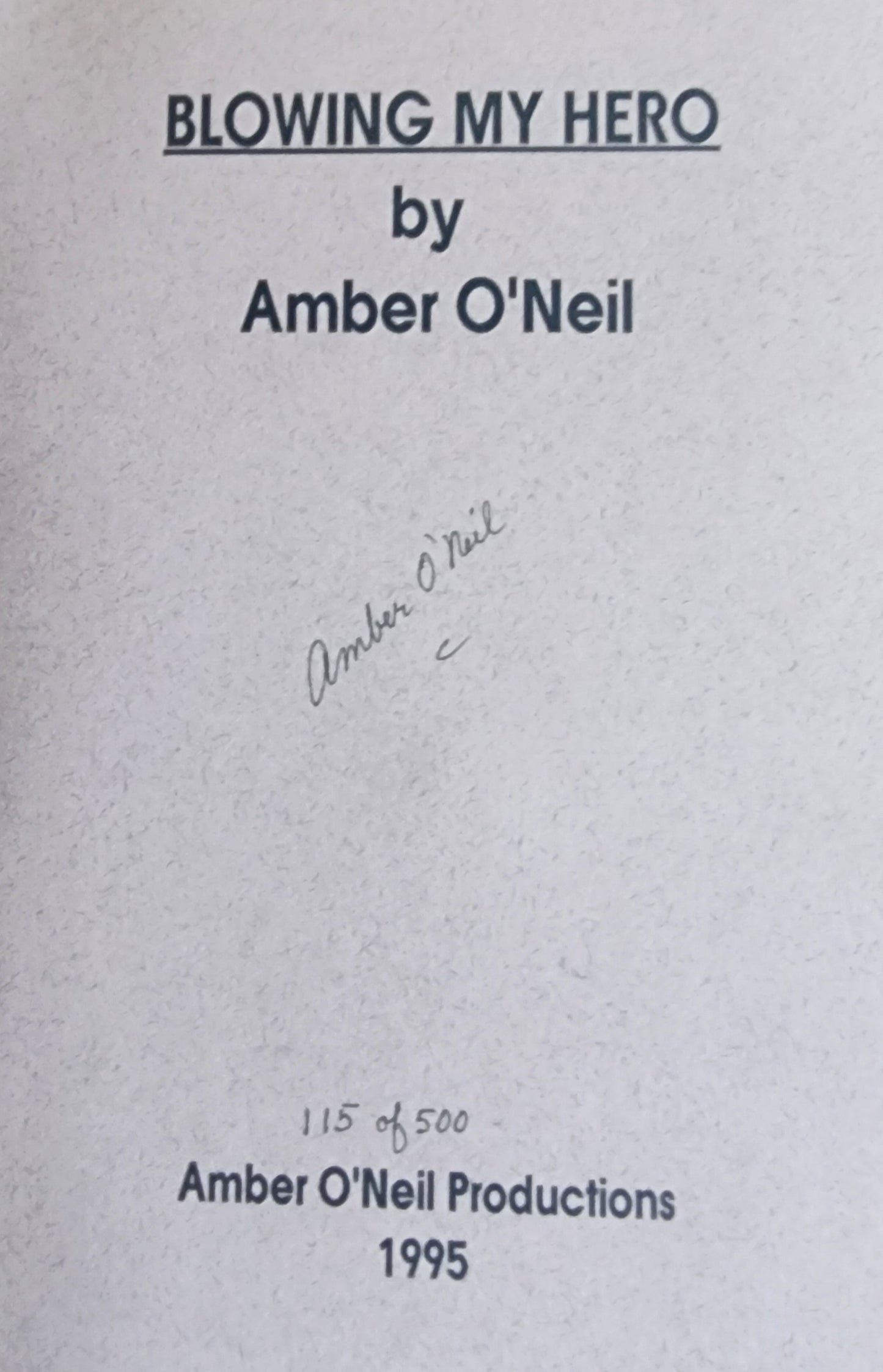 Amber O’Neil: Blowing My Hero, Signed with Charles Bukowski Letters