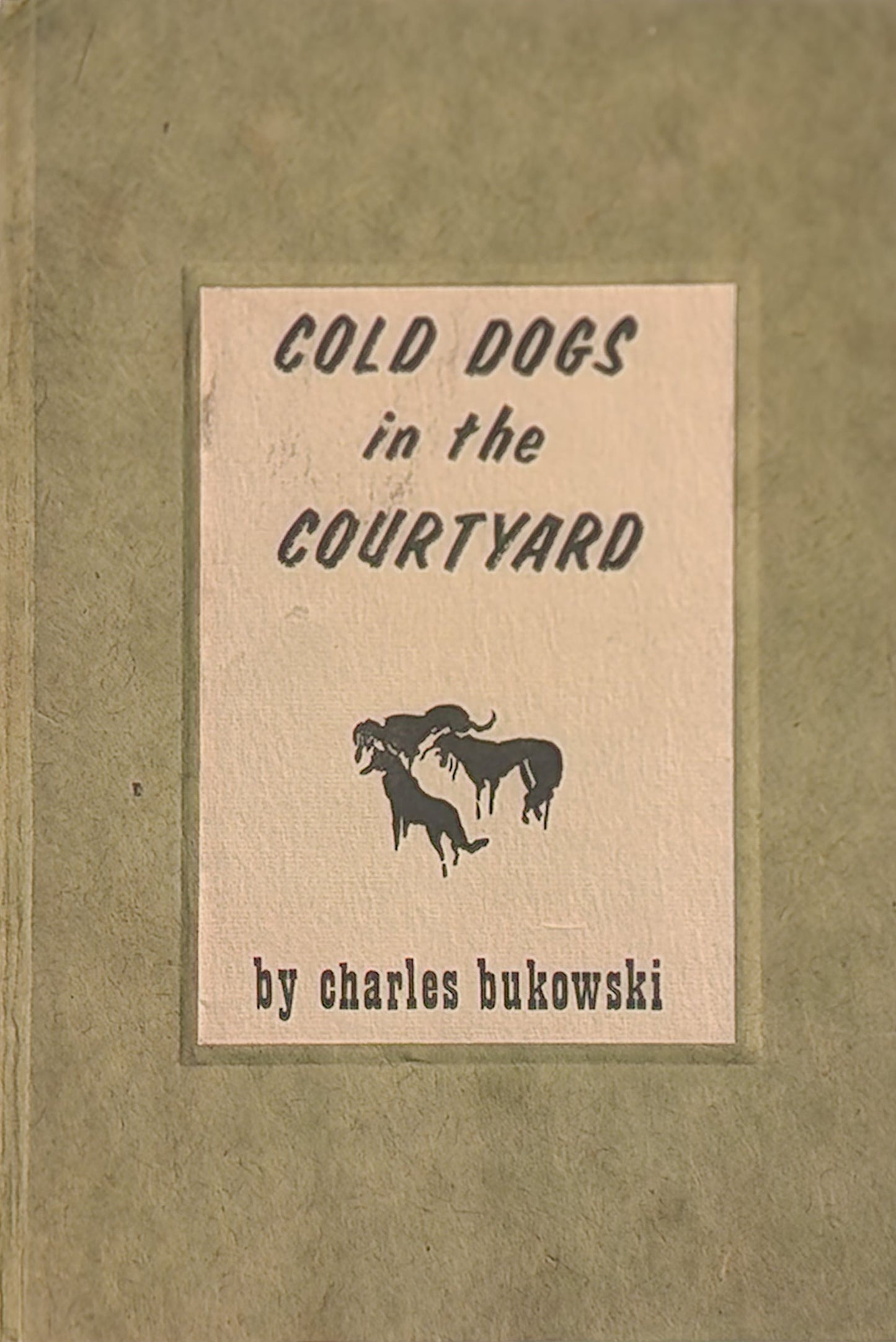 Cold Dogs in the Courtyard – Signed Twice by Charles Bukowski with Drawings and Custom Box