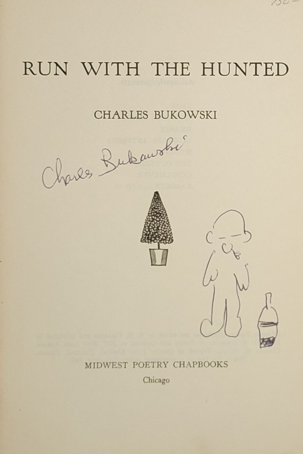 Run with the Hunted (1962) – Signed by Charles Bukowski with Drawing, Announcement and Custom Box