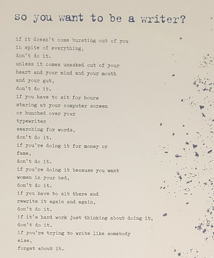 So You Want to be a Writer? – Large Charles Bukowski Broadside