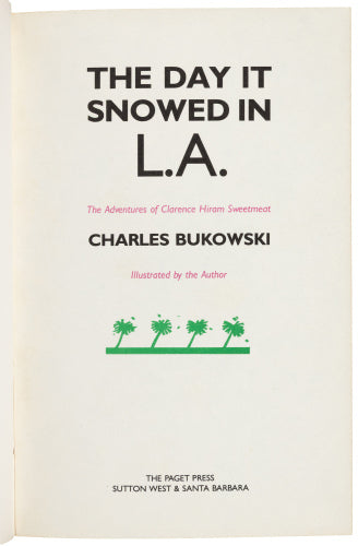 The Day It Snowed In L.A (#166/200): Signed by Charles Bukowski