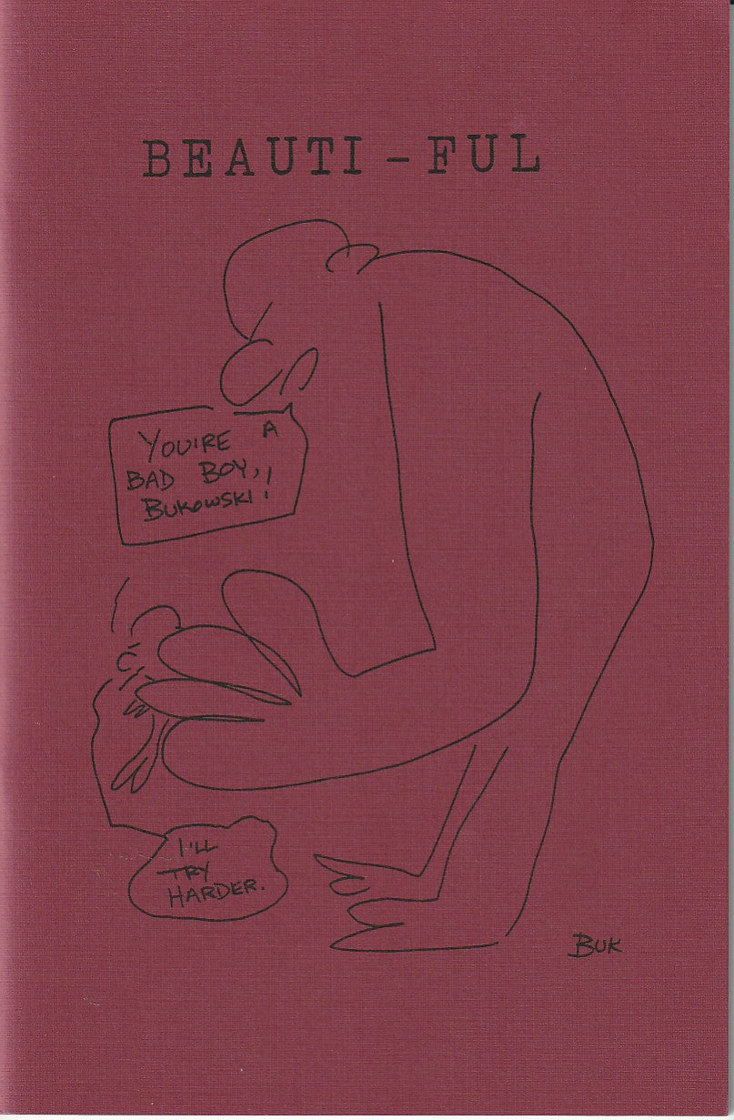 Wormwood Review 110 & 111 #673/700 -- Charles Bukowski Chapbook BEAUTI-FUL, Three Uncollected Poems, 19 Poems Total (1988)
