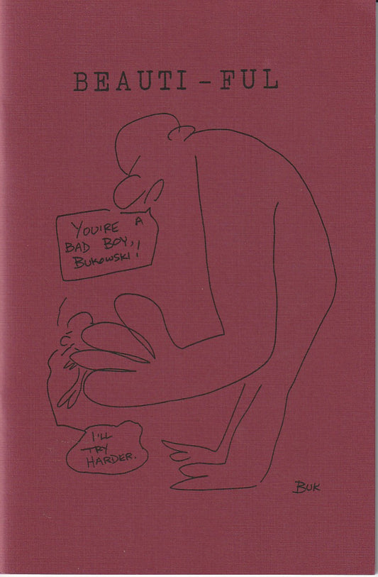 Wormwood Review 110 & 111 #673/700 -- Charles Bukowski Chapbook BEAUTI-FUL, Three Uncollected Poems, 19 Poems Total (1988)