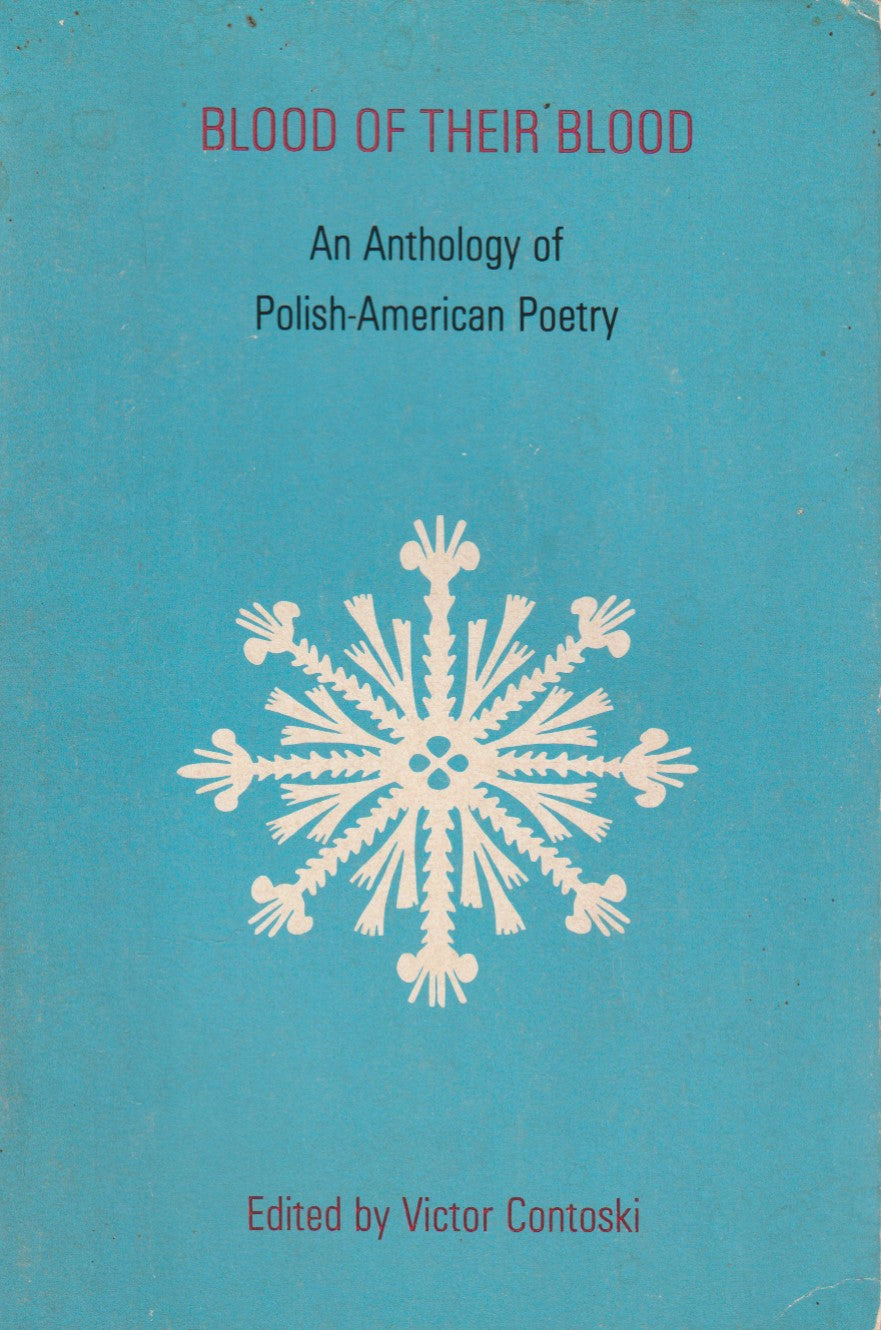 Three Charles Bukowski Poems in Blood Of Their Blood: An Anthology of Polish-American Poetry