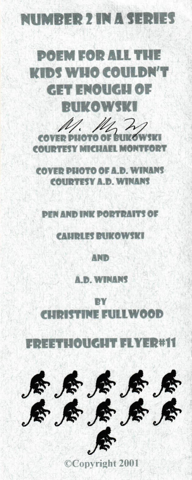 Publisher (1/7) and Regular Edition Signed by Michael Montfort and A.D. Winans "POEM FOR ALL THE KIDS WHO COULDN'T GET ENOUGH OF BUKOWSKI"