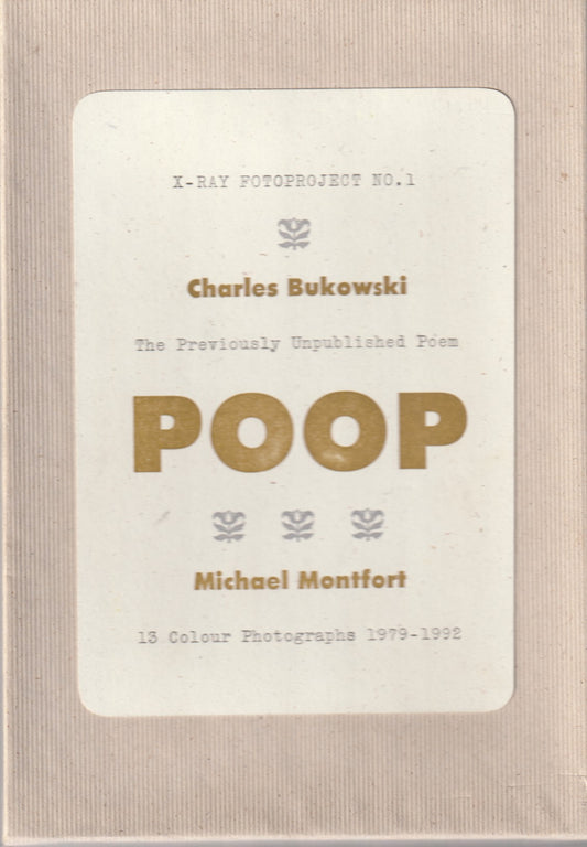 Limited Edition #40/100:  POOP -- Photographs of Charles Bukowski by Michael Montfort