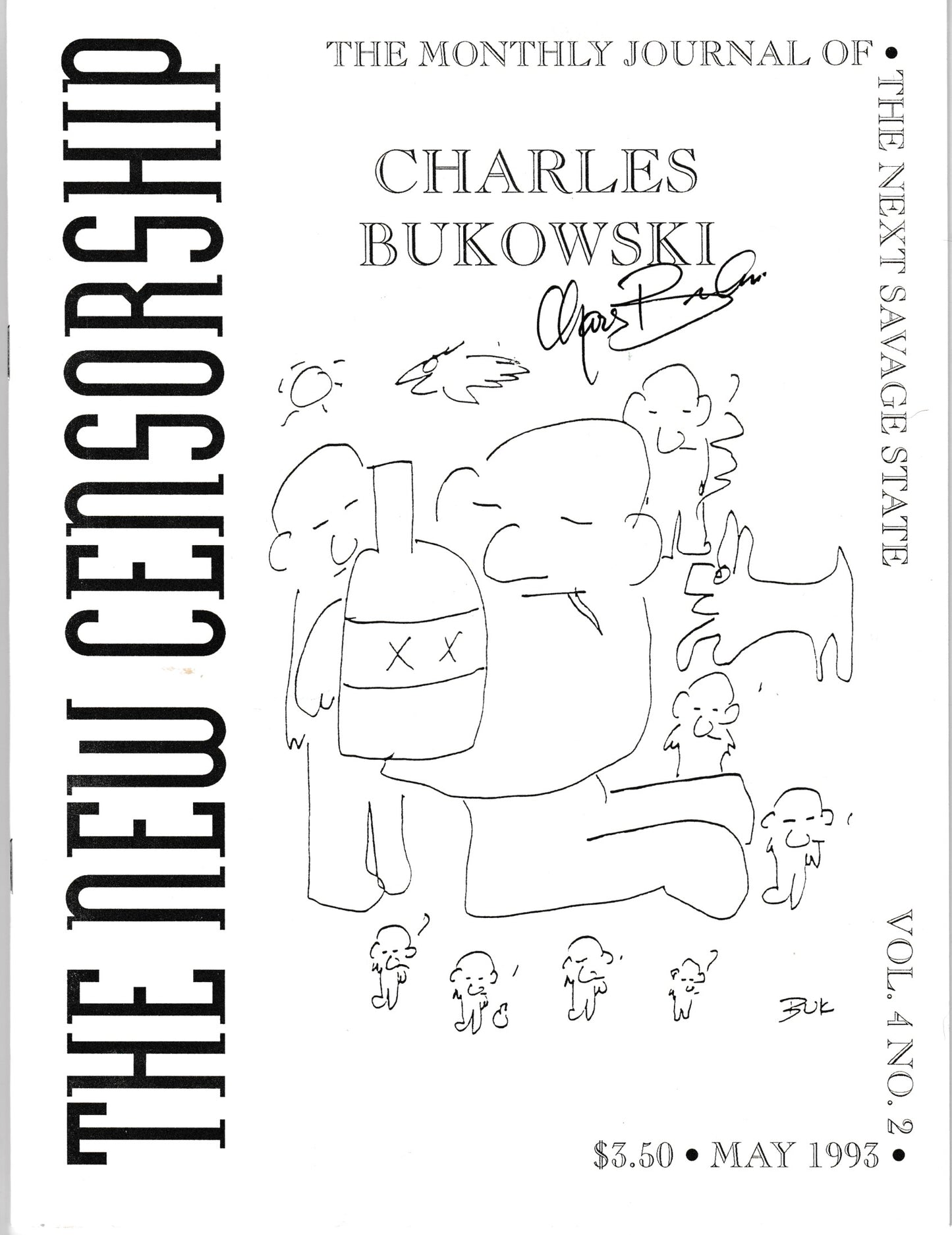 Signed by Charles Bukowski: The New Censorship May 1993, 13 Uncollected Poems (29 total) and 21 Drawings by Charles Bukowski, Entire Issue Devoted Charles Bukowski Poems and Drawings
