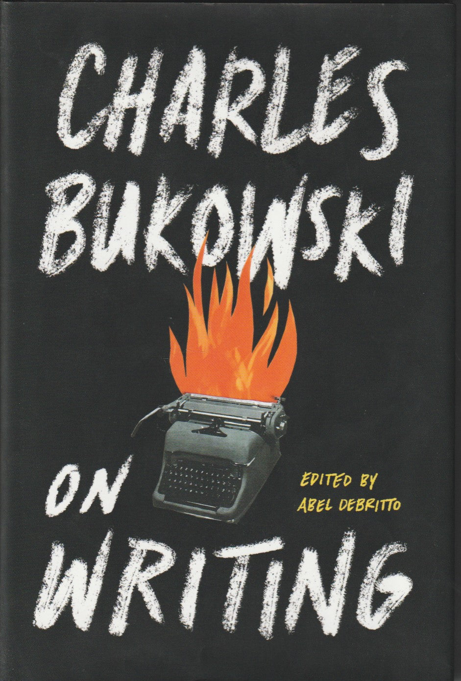 Charles Bukowski: On Writing (Hardcover)