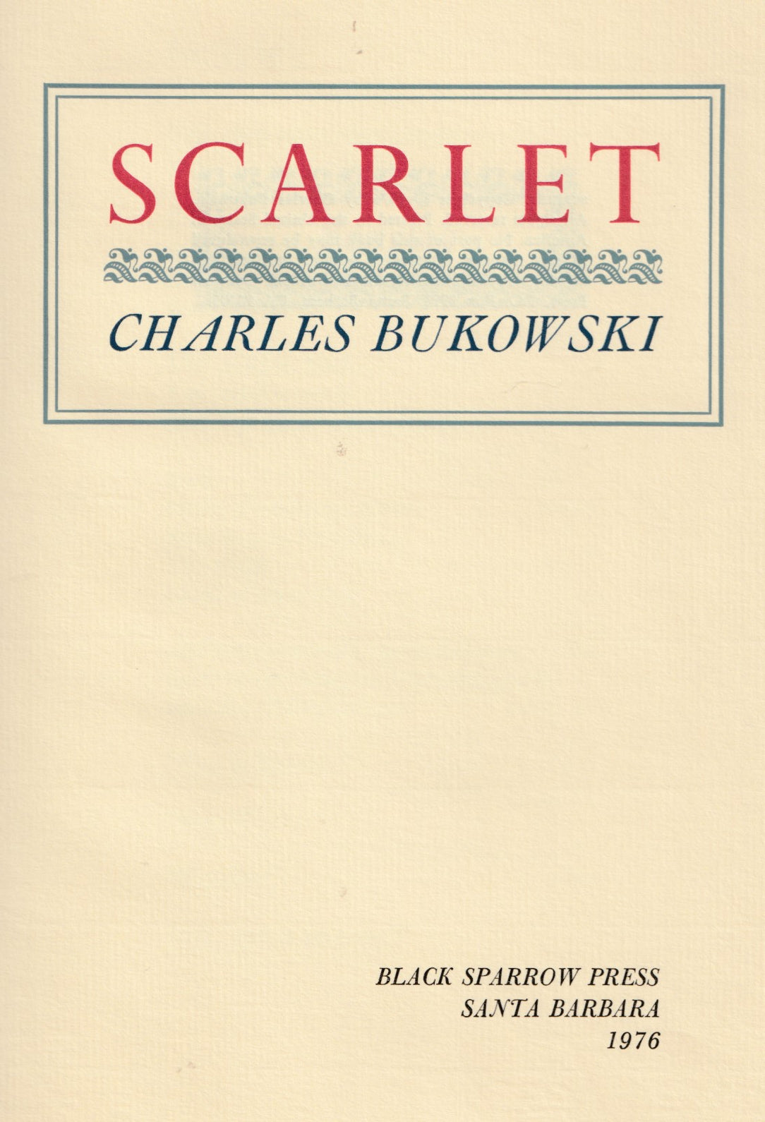Scarlet: Signed, Limited (#20/140) by Charles Bukowski