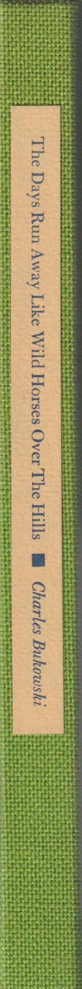 Signed, Possible Prototype: The Days Run Away Like Wild Horses Over the Hills