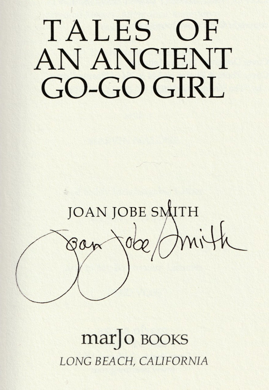 Signed by Joan Jobe Smith: Tales of an Ancient Go-Go Girl
