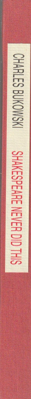 Signed by Michael Montfort with Photograph (#26/326): Shakespeare Never Did This by Charles Bukowski