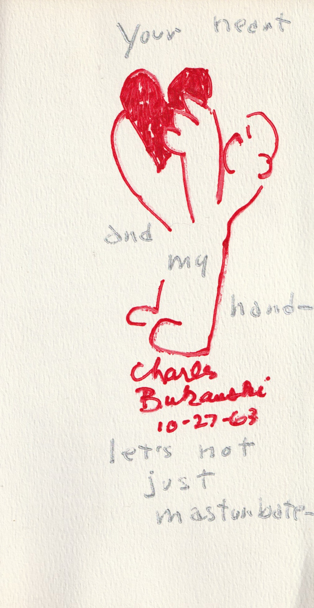 Rare Copy of It Catches My Heart in Its Hands: Signed Twice by Bukowski with Two Drawings and One Quotation On Rare White Paper Stock