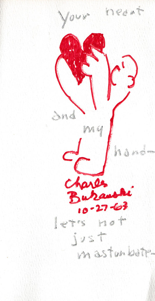 Rare Copy of It Catches My Heart in Its Hands: Signed Twice by Bukowski with Two Drawings and One Quotation On Rare White Paper Stock
