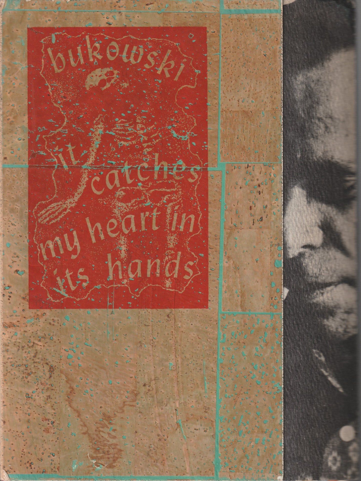 Rare Copy of It Catches My Heart in Its Hands: Signed Twice by Bukowski with Two Drawings and One Quotation On Rare White Paper Stock