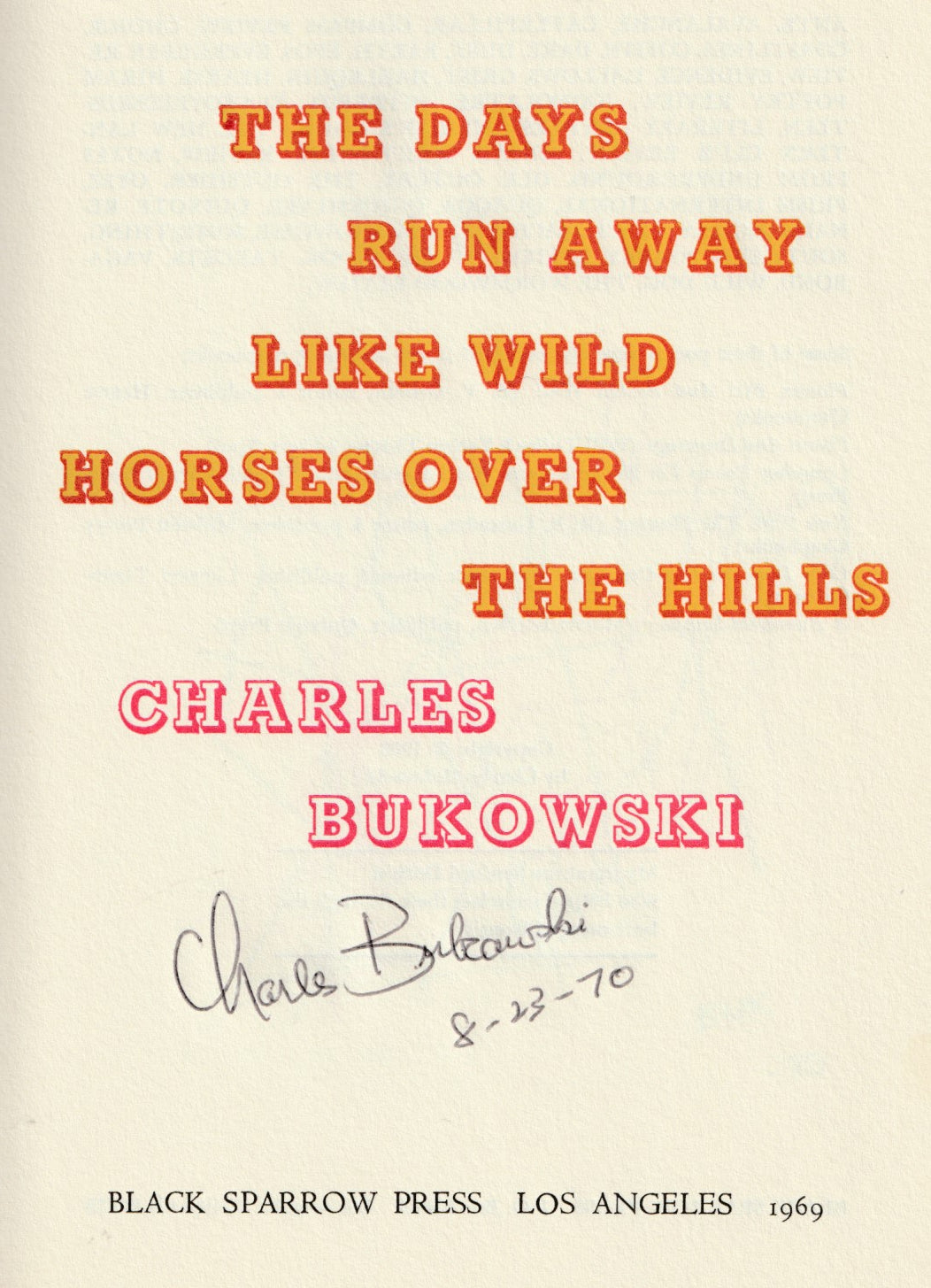 Signed Pastel Drawing with Two Additional Signatures: The Days Run Away Like Wild Horses Over the Hills (1969)