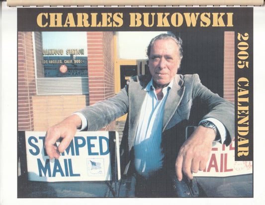 Charles Bukowski 2005 Calendar: Several B&W Vintage Photos