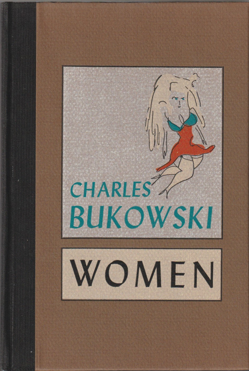 Women Second Edition, Revised: True First Printing of Bukowski’s Work
