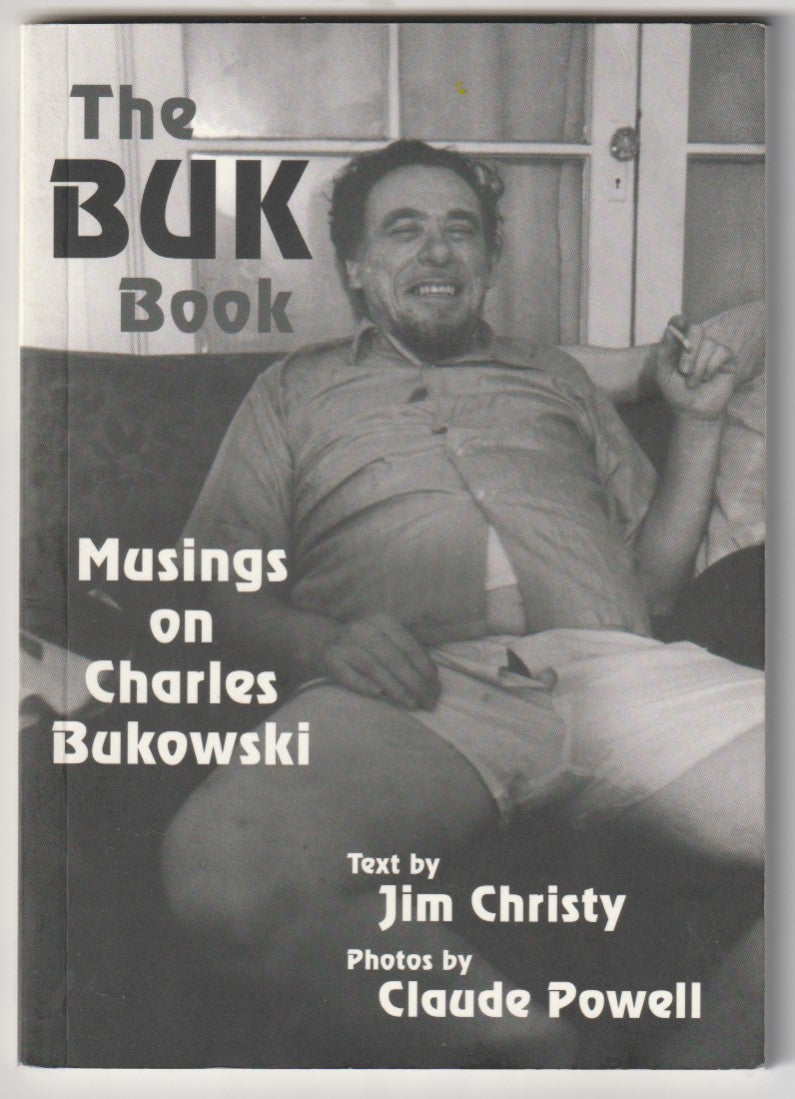 The Buk Book with 22 Charles Bukowski Photographs (1997)