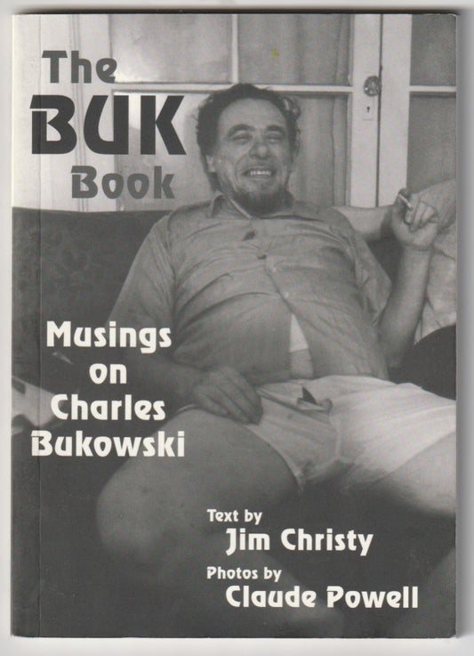 The Buk Book with 22 Charles Bukowski Photographs (1997)