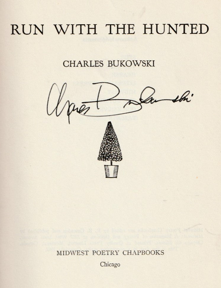 Run with the Hunted (1962) – Signed by Charles Bukowski