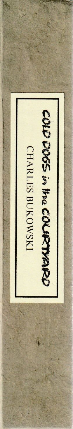 Cold Dogs in the Courtyard – Signed Twice by Charles Bukowski with Drawings and Custom Box