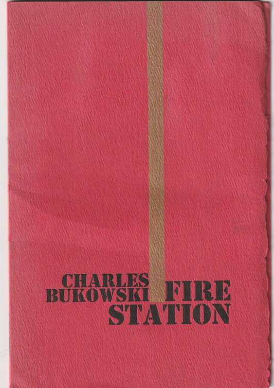 Fire Station by Charles Bukowski (Second Printing)