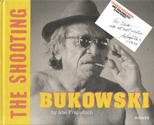 Bukowski, The Shooting: Inscribed by Photographer Abe Frajndlich