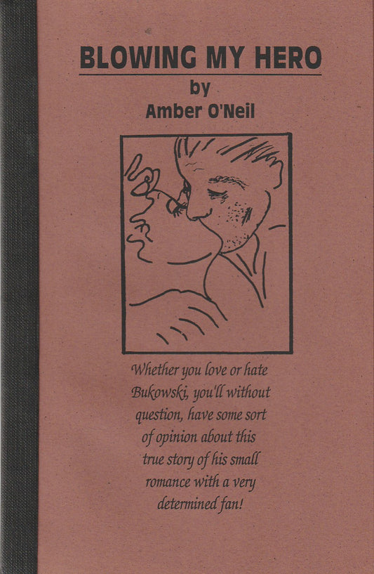 Amber O’Neil: Blowing My Hero – Inscribed by the Author
