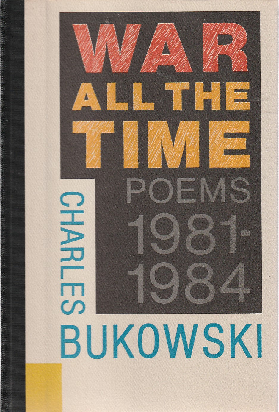 War All The Time: Signed Hardcover w/ Annoucement by Charles Bukowski