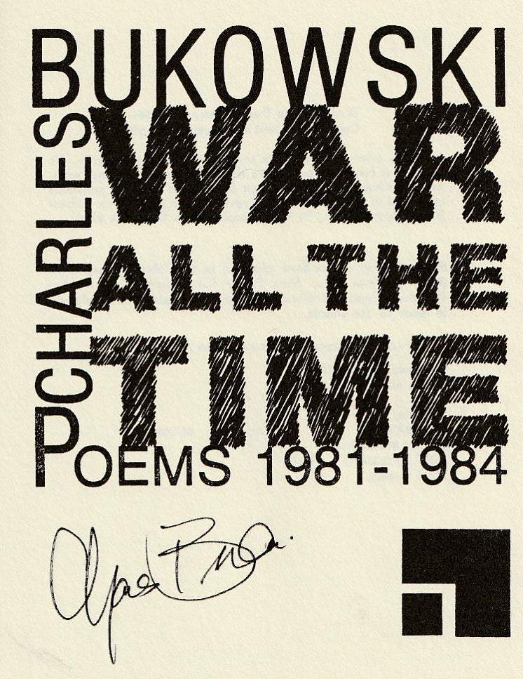 War All The Time: Signed Hardcover w/ Annoucement by Charles Bukowski