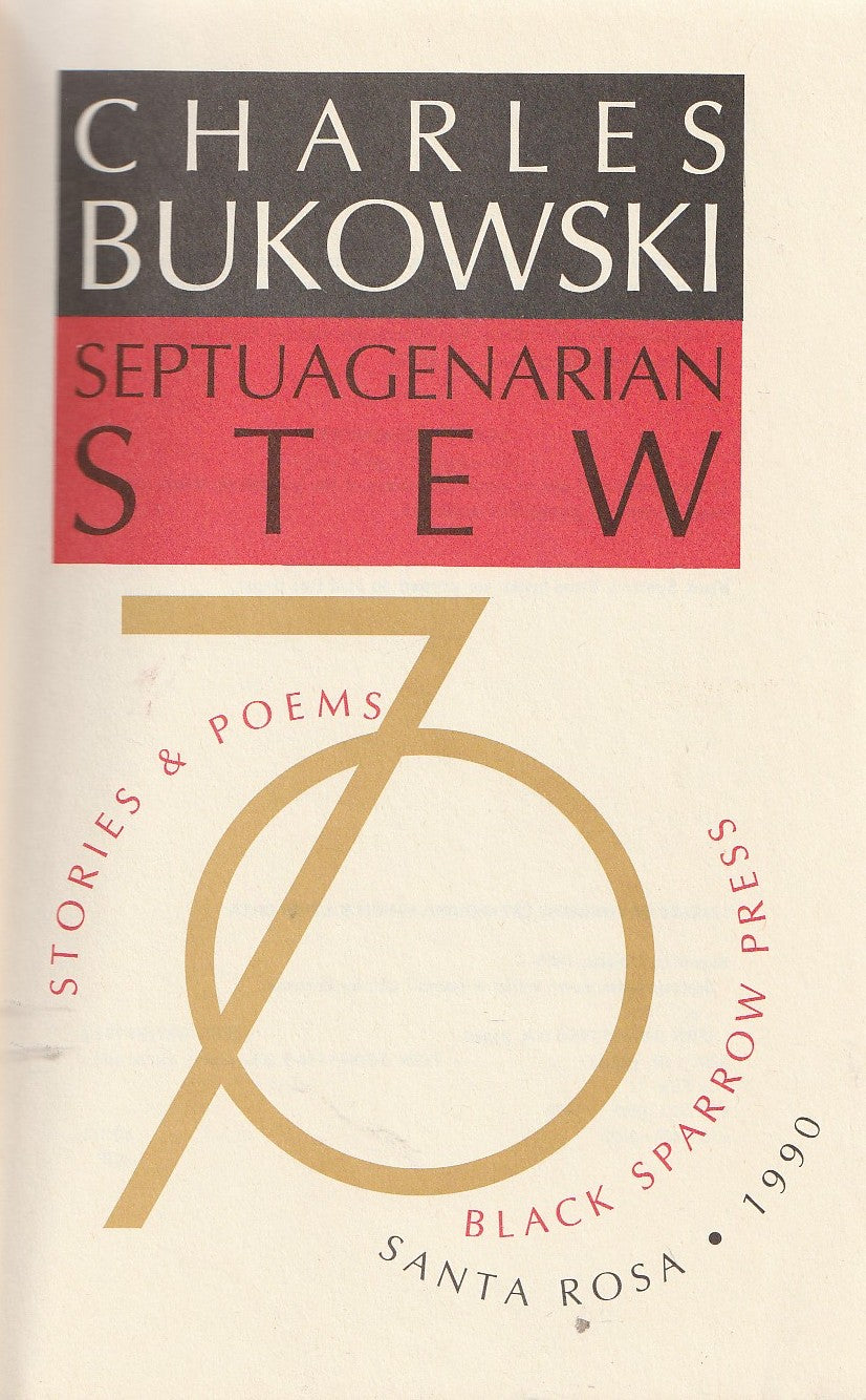 Septuagenarian Stew: First Edition Signed by Charles Bukowski