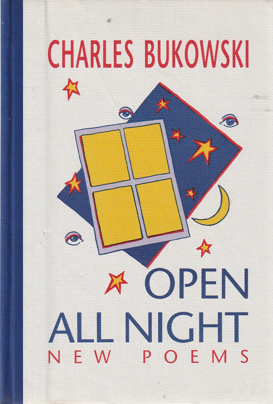 Open All Night: Limited Edition (#171/426) with Serigraph & Announcement by Charles Bukowski