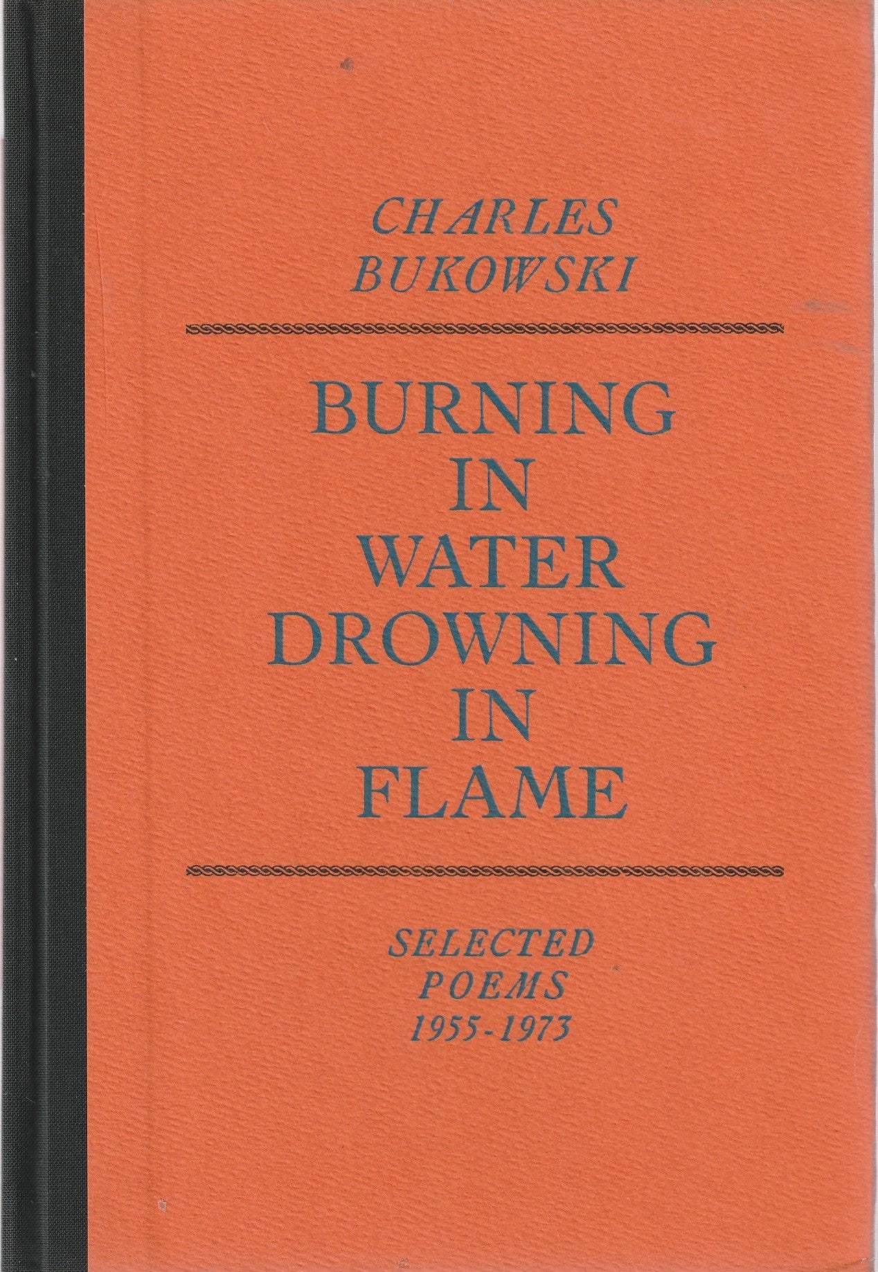 Buring In Water, Drowning In Flame: Hardcover Signed by Charles Bukowski