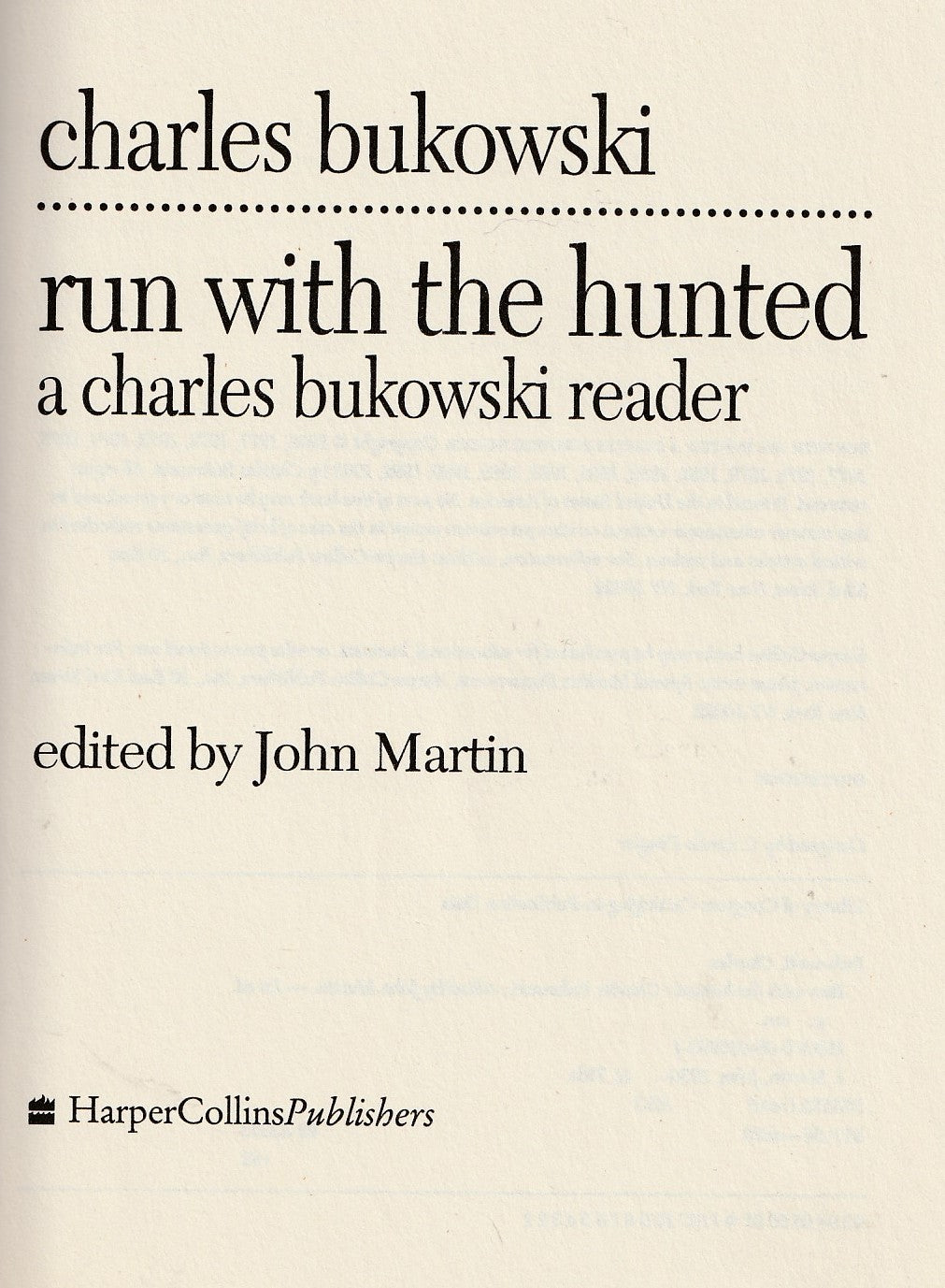 Run With the Hunted: Signed by Charles Bukowski (1/200)