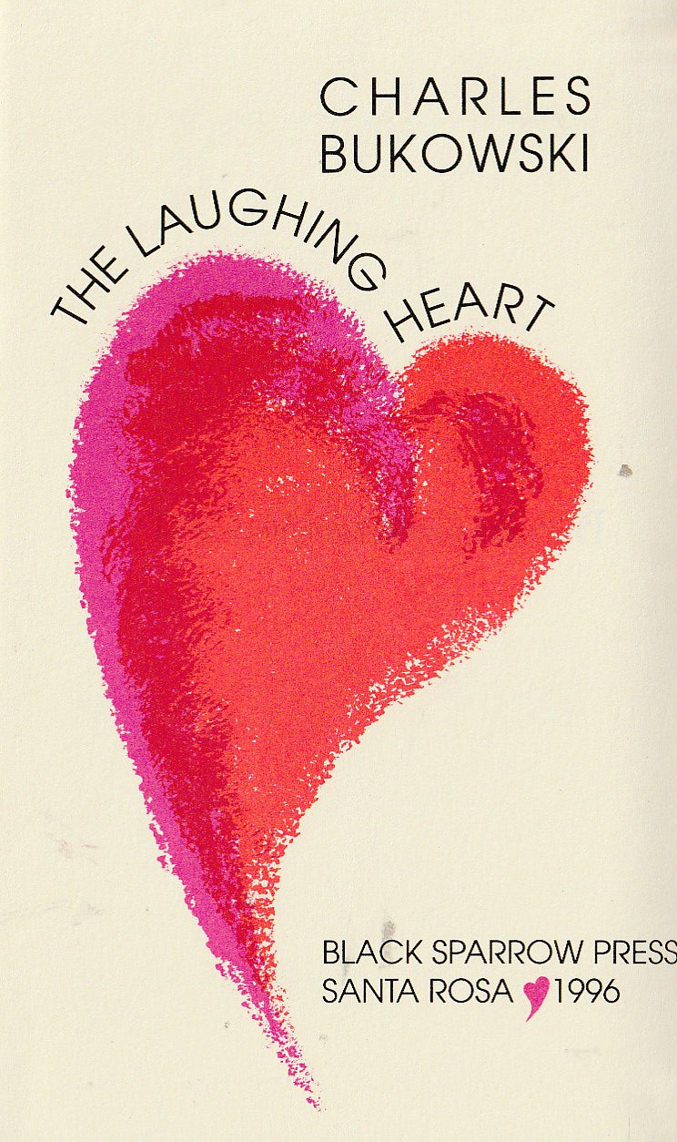 The Laughing Heart: Four Poems by Charles Bukowski