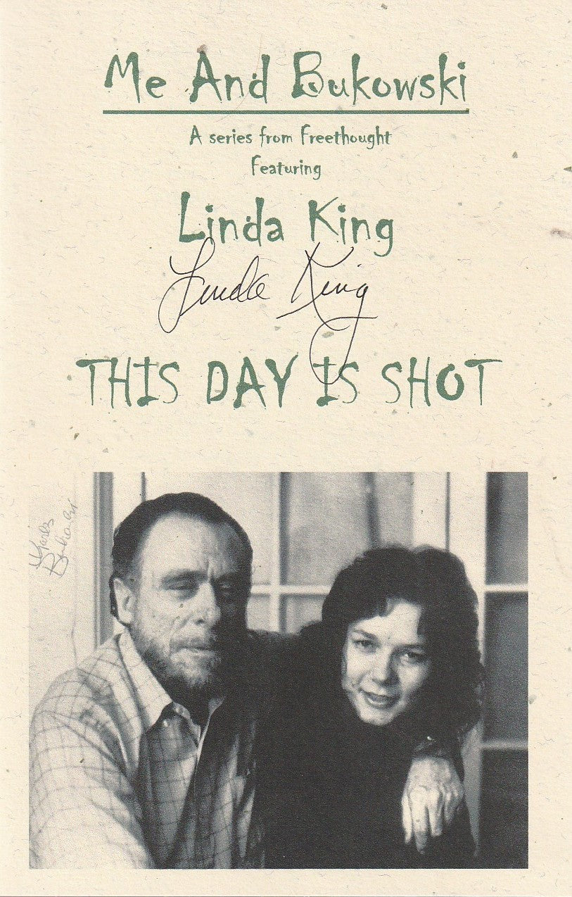 Me and Bukowski: This Day is Shot, Signed by Linda King and by Michael Montfort