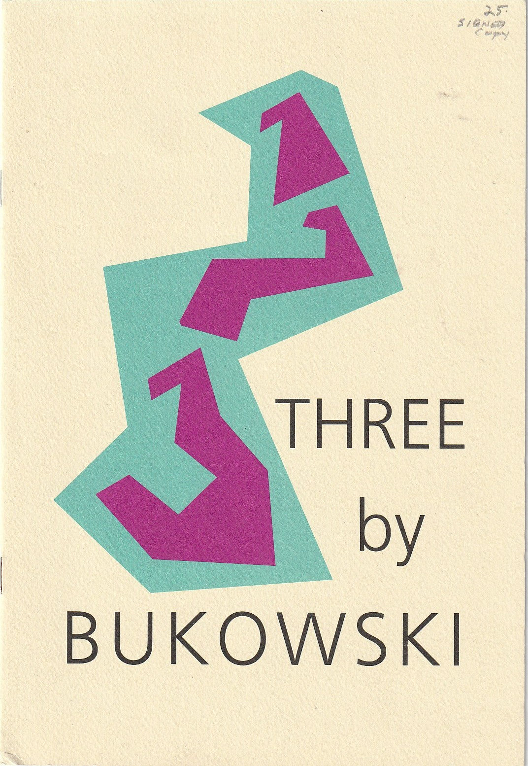 Three by Bukowski: First Edition Signed by Charles Bukowski