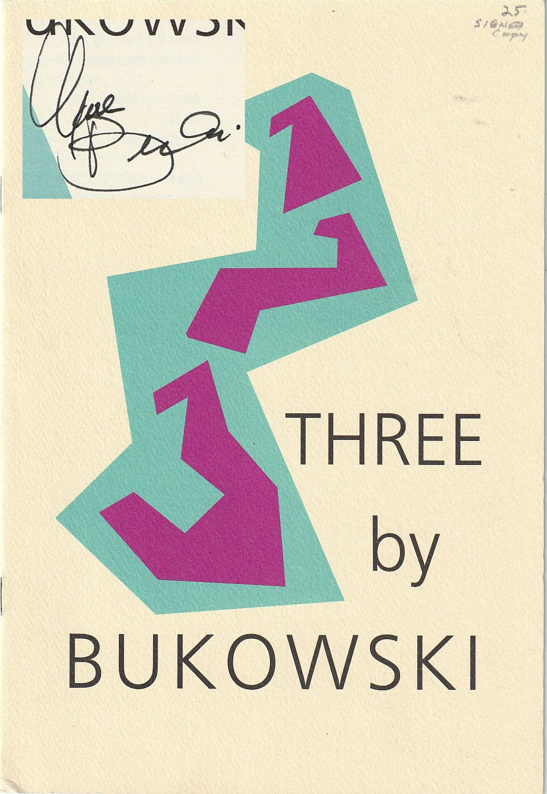 Three by Bukowski: First Edition Signed by Charles Bukowski