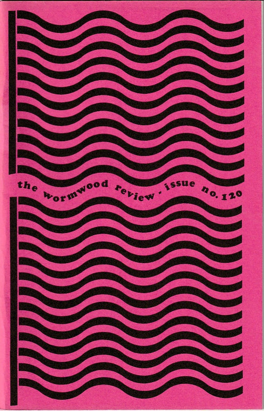Wormwood Review 120 #317/700 — 2 Poems, One Uncollected by Charles Bukowski