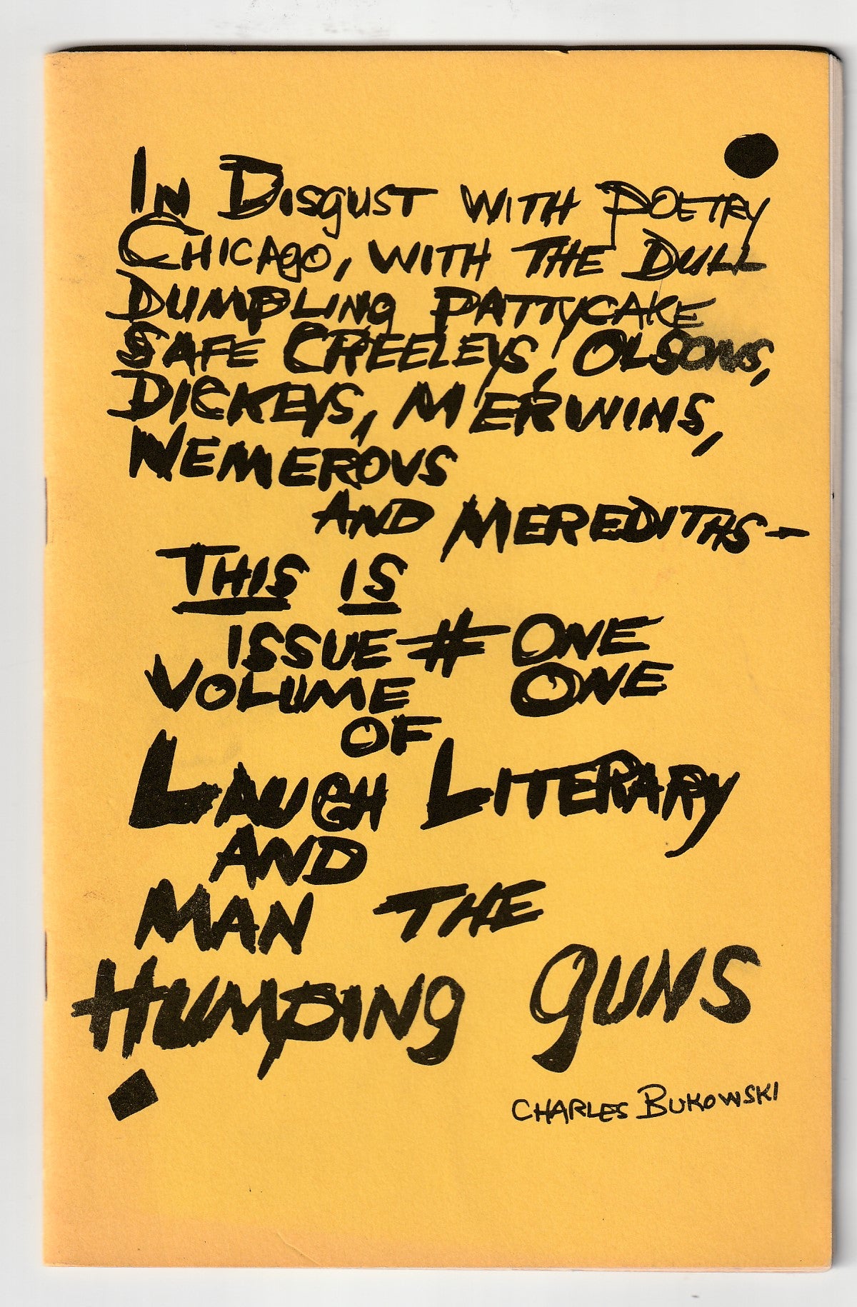 Laugh Literary And Man The Humping Guns No. 1 – Two Poems, One Uncollected by Charles Bukowski.
