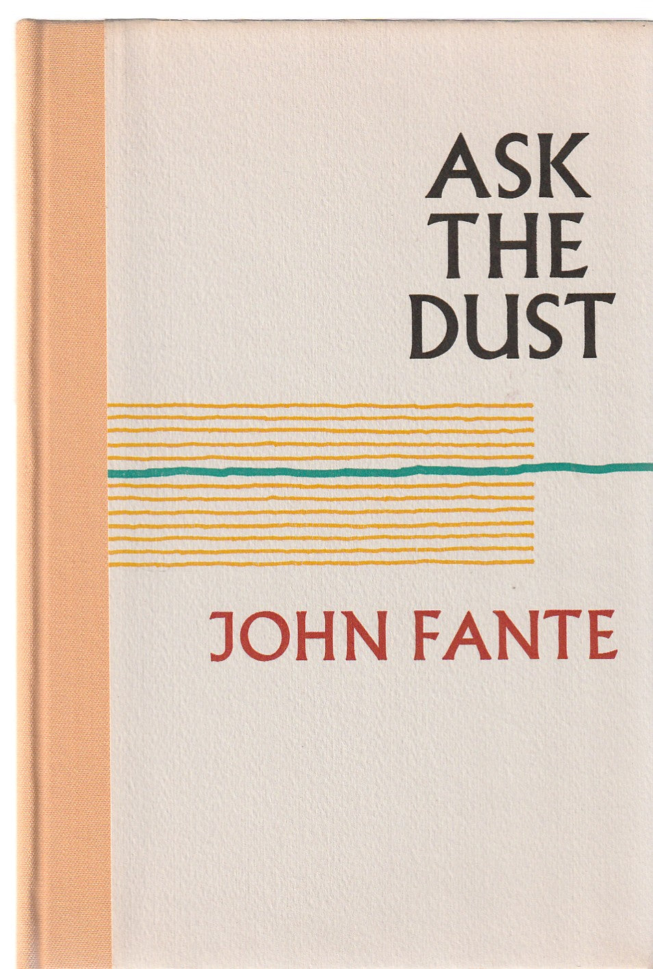 Ask The Dust: Black Sparrow Press First Trade Edition w/Rare Prospectus