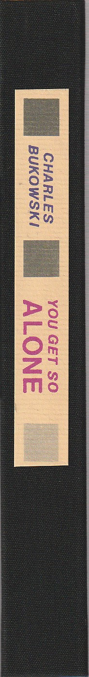 You Get So Alone at Times That it Just Makes Sense – First Edition Trade Hardcover Inscribed by Charles Bukowski