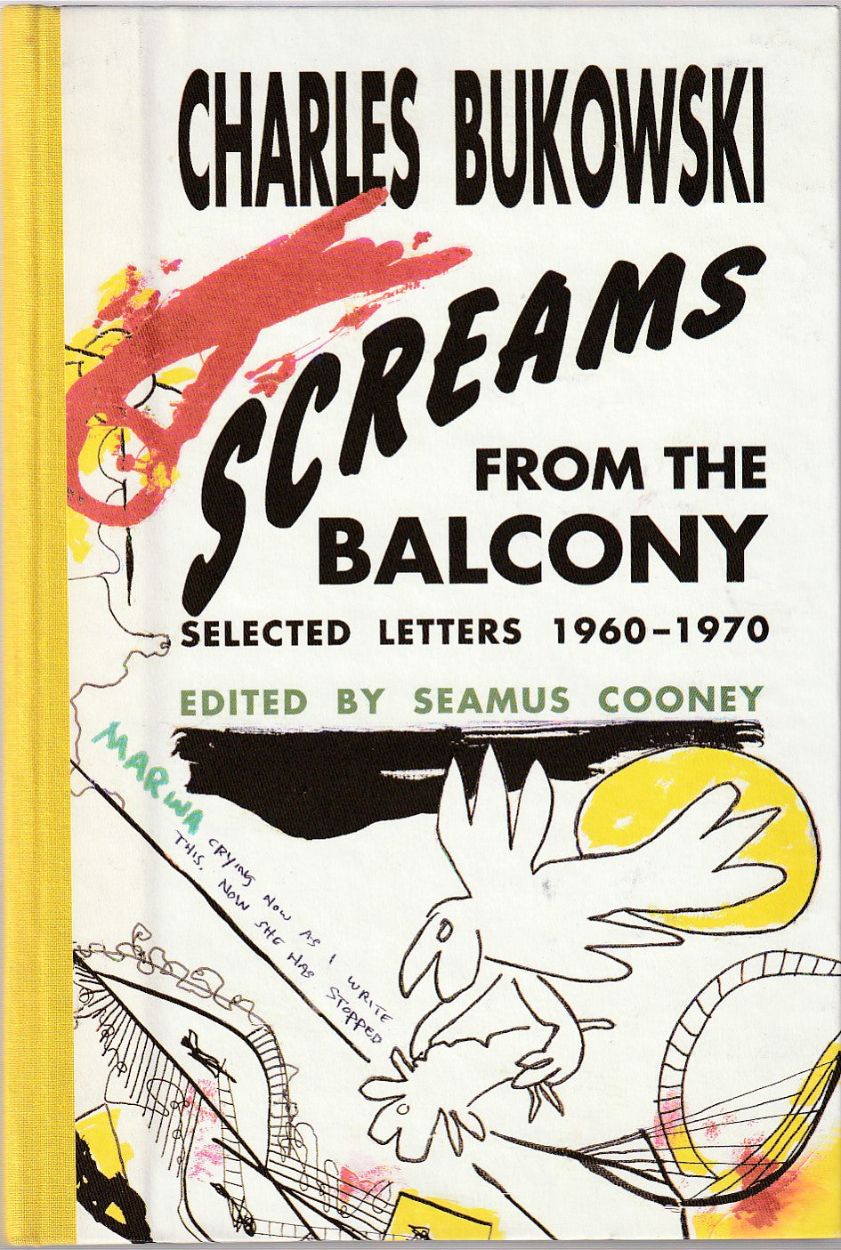 Screams from the Balcony: First Edition Signed (#464/600) by Charles Bukowski