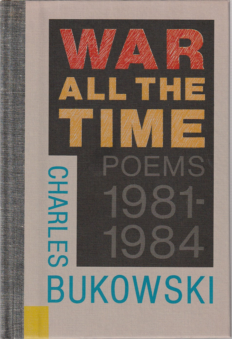 War All the Time: First Trade Edition Signed by Charles Bukowski
