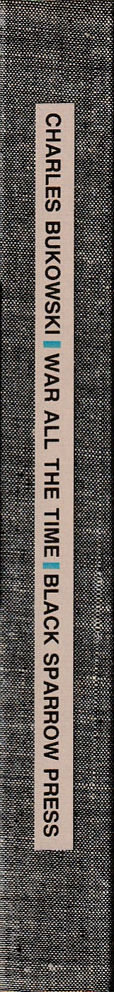 War All the Time: First Trade Edition Signed by Charles Bukowski
