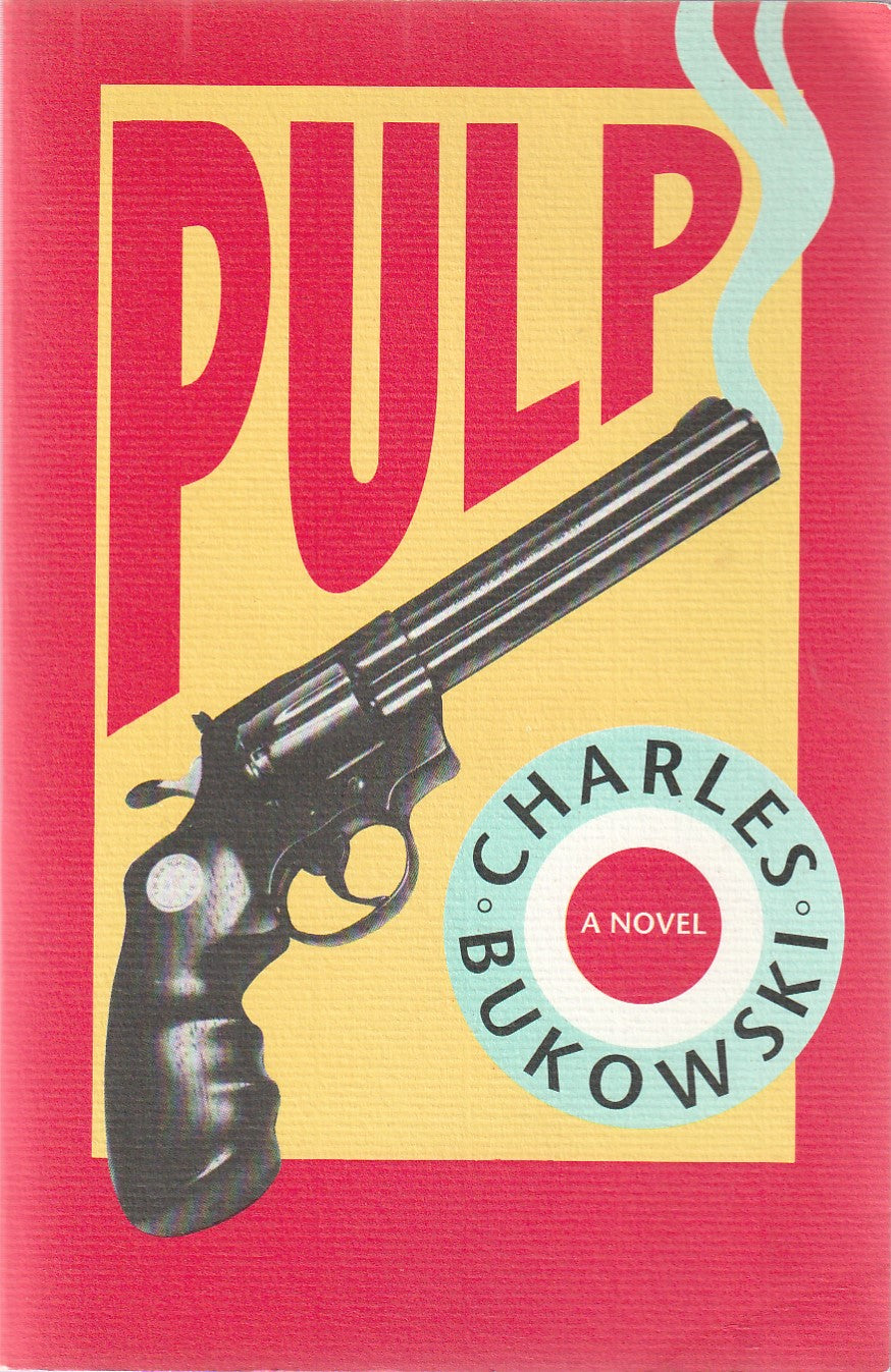 Pulp – First Edition Softcover by Charles Bukowski