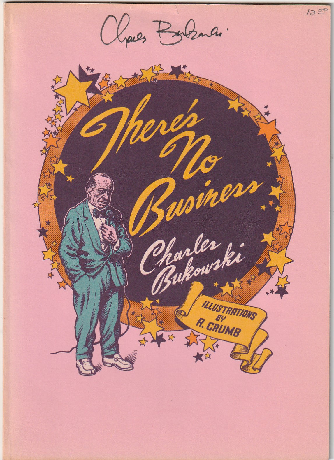 There’s No Business: First Edition Signed by Charles Bukowski