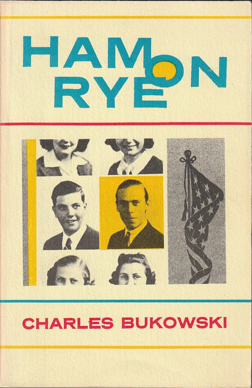 Ham on Rye: First Edition Paperback with Charles Bukowski 1939 Yearbook