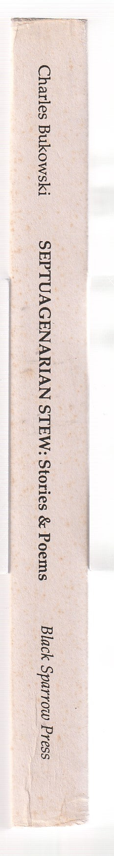 Septuagenarian Stew: Uncorrected Proof Signed by Charles Bukowski